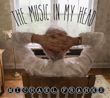 Michael Franks - The Music In My Head The Music In My Head