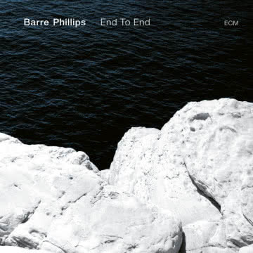 Barre Philips - End To End End To End