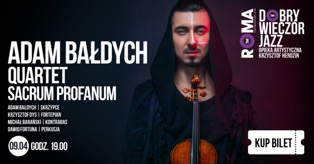 Adam Bałdych Quartet w warszawskim Teatrze ROMA