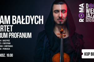 Adam Bałdych Quartet w warszawskim Teatrze ROMA