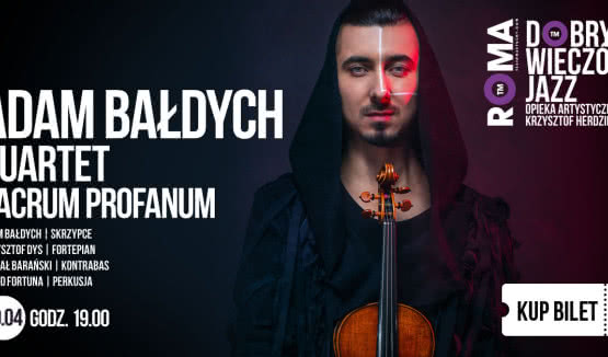Adam Bałdych Quartet w warszawskim Teatrze ROMA