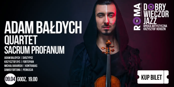Adam Bałdych Quartet w warszawskim Teatrze ROMA