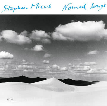 Stephan Micus - Nomad Songs Nomad Songs