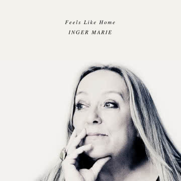 Inger Marie - FeelsLike Home FeelsLike Home