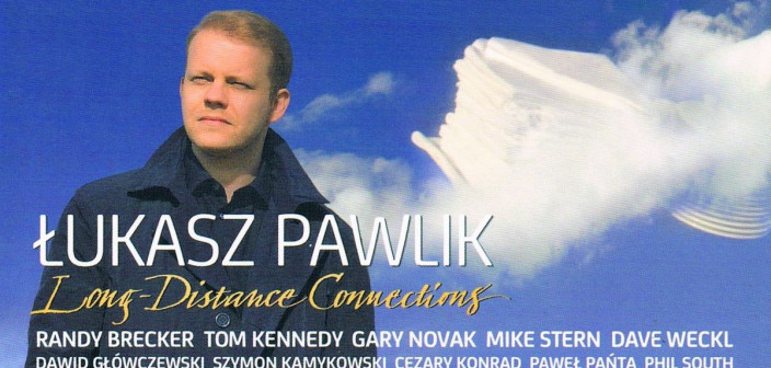 Płyty Łukasza Pawlika "Long-Distance Connections" otrzymują...