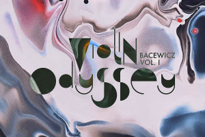 Violin Odyssey: Bacewicz vol.1