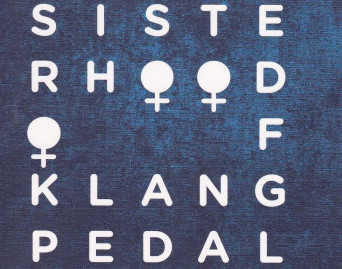 Sisterhood of Klangpedal