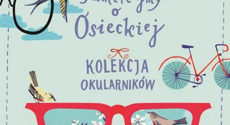 "Pamiętajmy o Osieckiej. Kolekcja Okularników": album już w sklepach
