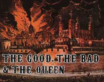 The Good, The Bad &amp; The Queen