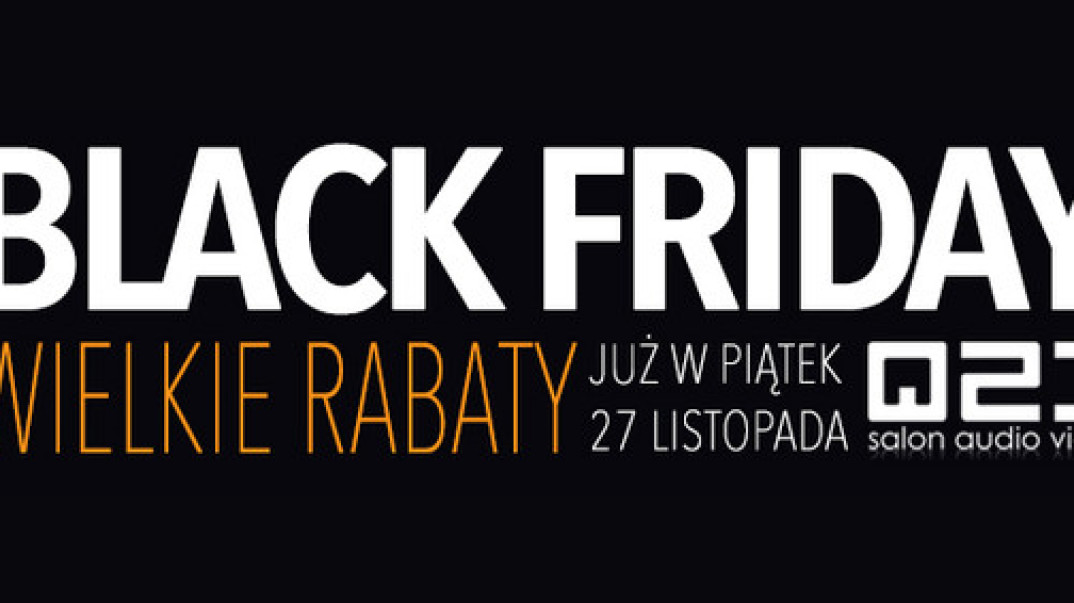 Black Friday w salonie Q21, czyli wielkie piątkowe promocje!