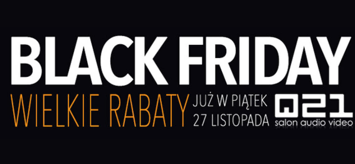 Black Friday w salonie Q21, czyli wielkie piątkowe promocje!