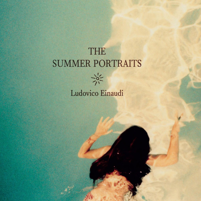 Ludovico Einaudi - "The Summer Portraits"