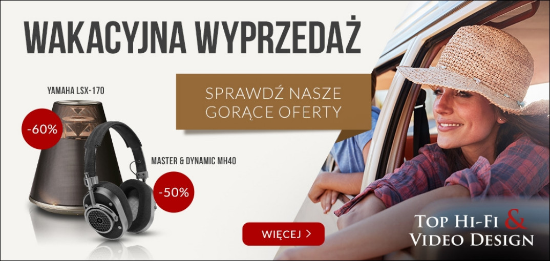 Wakacyjna wyprzedaż w Top Hi-Fi &amp; Video Design