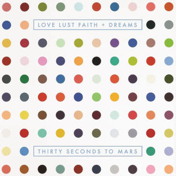 30 Seconds To Mars - Love, Lust, Faith and Dreams Love, Lust, Faith and Dreams