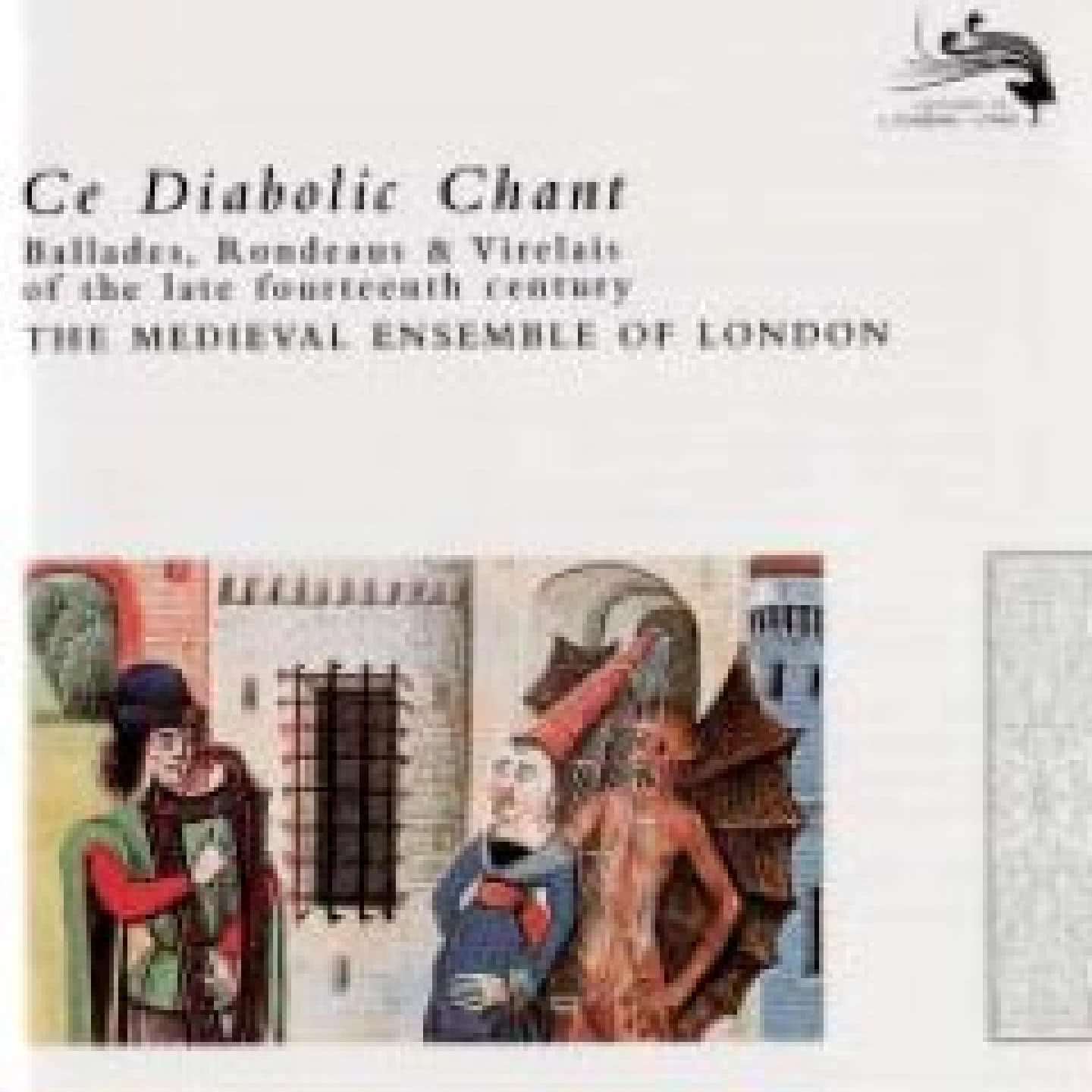 Ce Diabolic Chant - Ballades, Rondeaus & Virelais Of The Late 14th Century