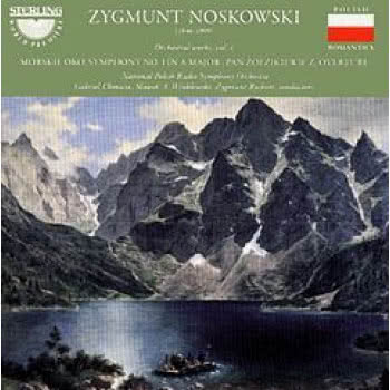 Zygmunt Noskowski / Orchestral Works, Vol. 1., Morskie Oko, Pan Żołzikiewicz