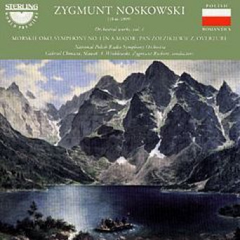 Zygmunt Noskowski / Orchestral Works, Vol. 1., Morskie Oko, Pan Żołzikiewicz