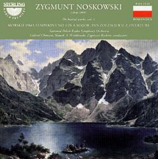 Zygmunt Noskowski / Orchestral Works, Vol. 1., Morskie Oko, Pan Żołzikiewicz