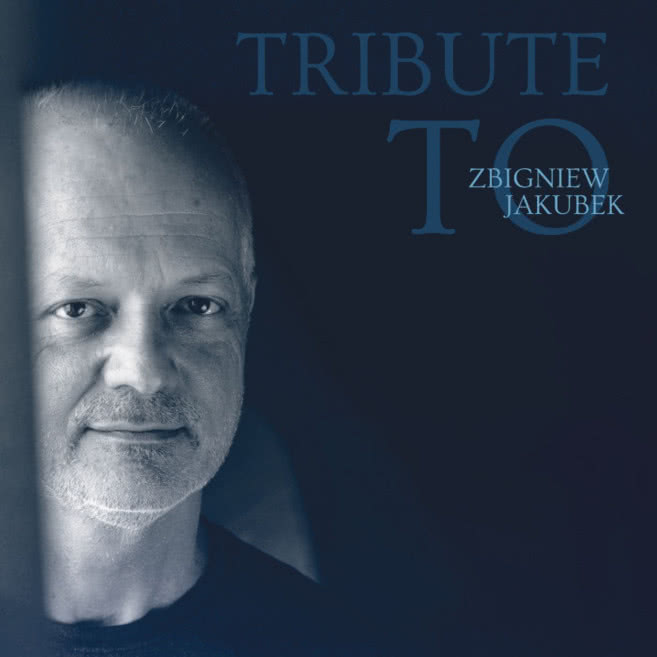 Tribute To Zbigniew Jakubek