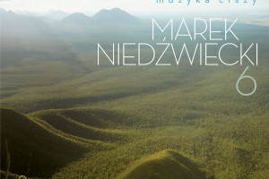 Marek Niedźwiecki – muzyka ciszy 6
