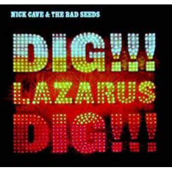 Dig, Lazarus, Dig!!!