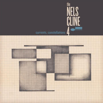 Nels Cline - Currents, Constellations Currents, Constellations