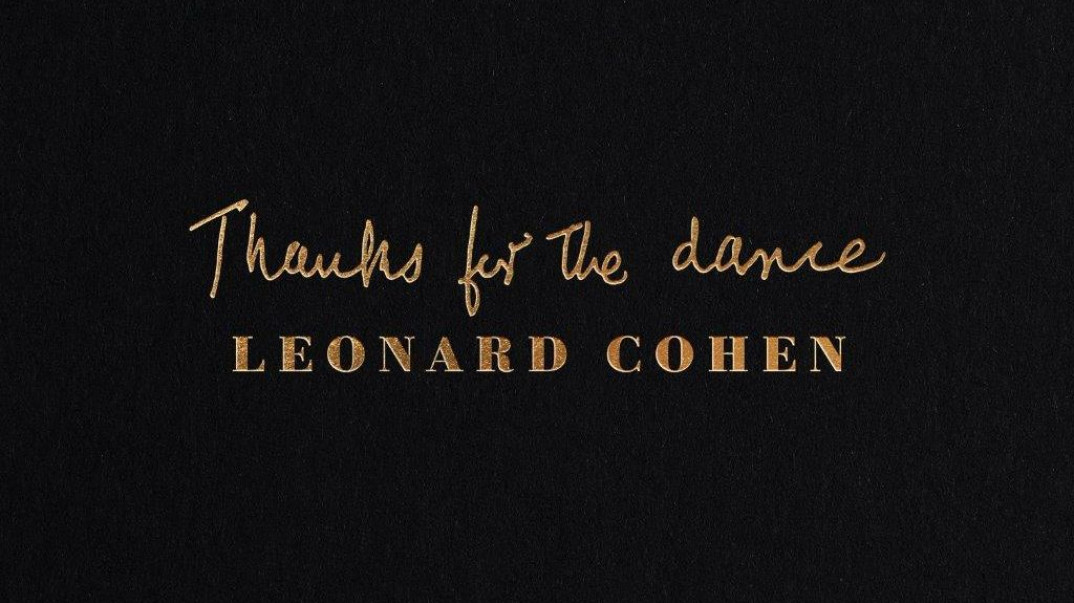 "Thanks For The Dance": nowa płyta z utworami Leonarda Cohena