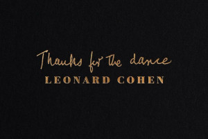 "Thanks For The Dance": nowa płyta z utworami Leonarda Cohena