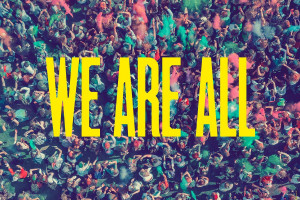 We Are All