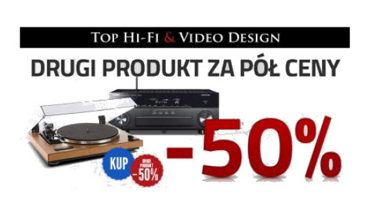 Drugi produkt za pół ceny w salonach sieci Top Hi-Fi &amp; Video Design