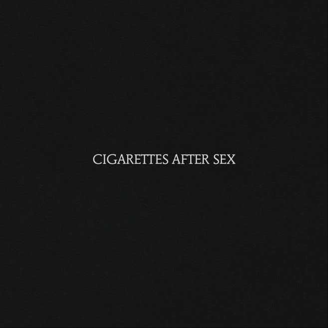 Cigarettes After Sex