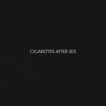 Cigarettes After Sex - Cigarettes After Sex Cigarettes After Sex