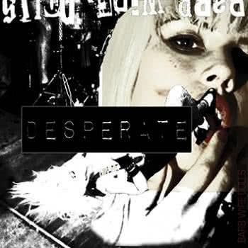 Barb Wire Dolls - Desperate Desperate