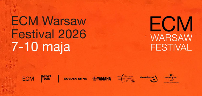 ECM Warsaw Festival 2026 rusza już 7 maja. W programie cztery koncerty