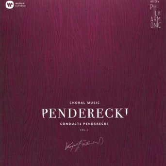 ORKIESTRA I CHÓR FILHARMONII NARODOWEJ Penderecki Conducts Penderecki Vol. 2 Choral Music