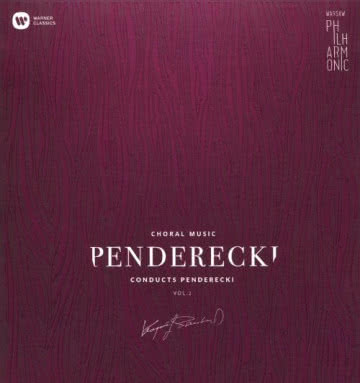 Penderecki Conducts Penderecki Vol. 2 Choral Music ORKIESTRA I CHÓR FILHARMONII NARODOWEJ Penderecki Conducts Penderecki Vol. 2 Choral Music