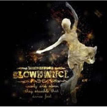 Slowdance: Wisely And Slow, They Stumble That Dance Fast