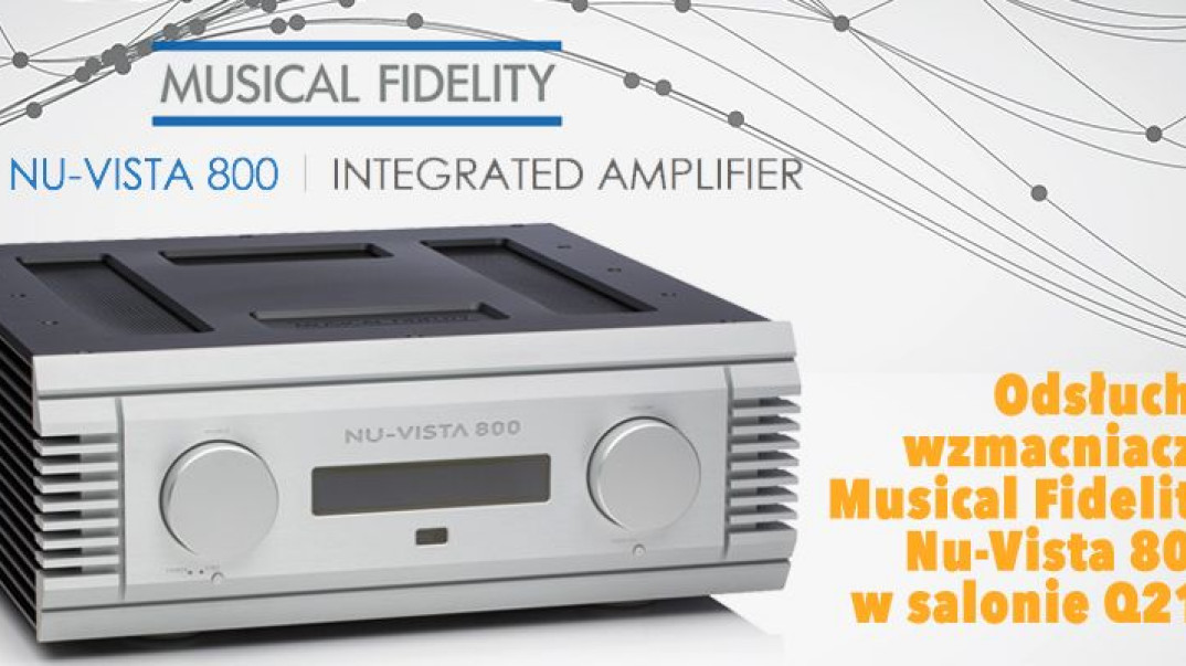 Wzmacniacz zintegrowany Musical Fidelity Nu-Vista 800 w salonie Q21