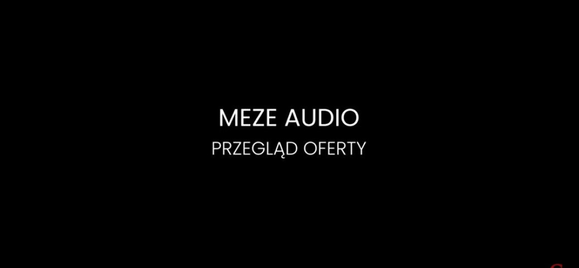 Słuchawki Meze Audio – brzmienie dla wymagających