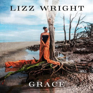 Lizz Wright - Grace Grace