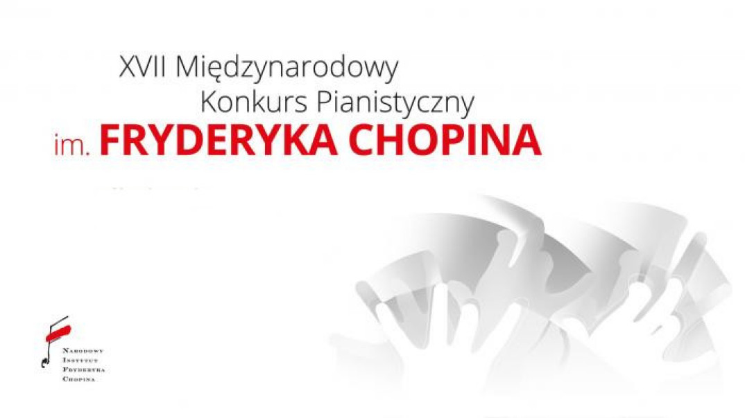 XVII Międzynarodowy Konkurs Pianistyczny im. Fryderyka Chopina