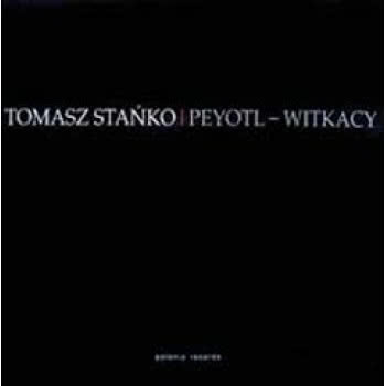 Peyotl - Witkacy