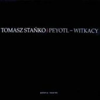 Peyotl - Witkacy