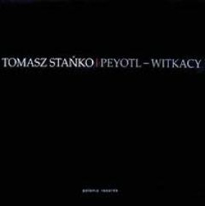 Peyotl - Witkacy