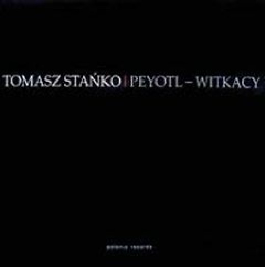 Peyotl - Witkacy