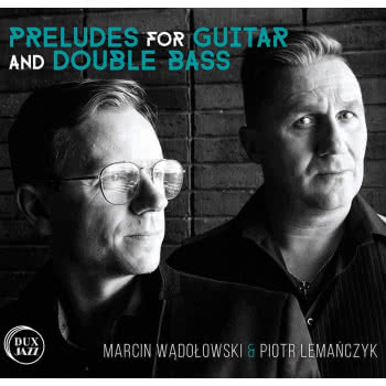  Preludes For Guitar and Double Bass