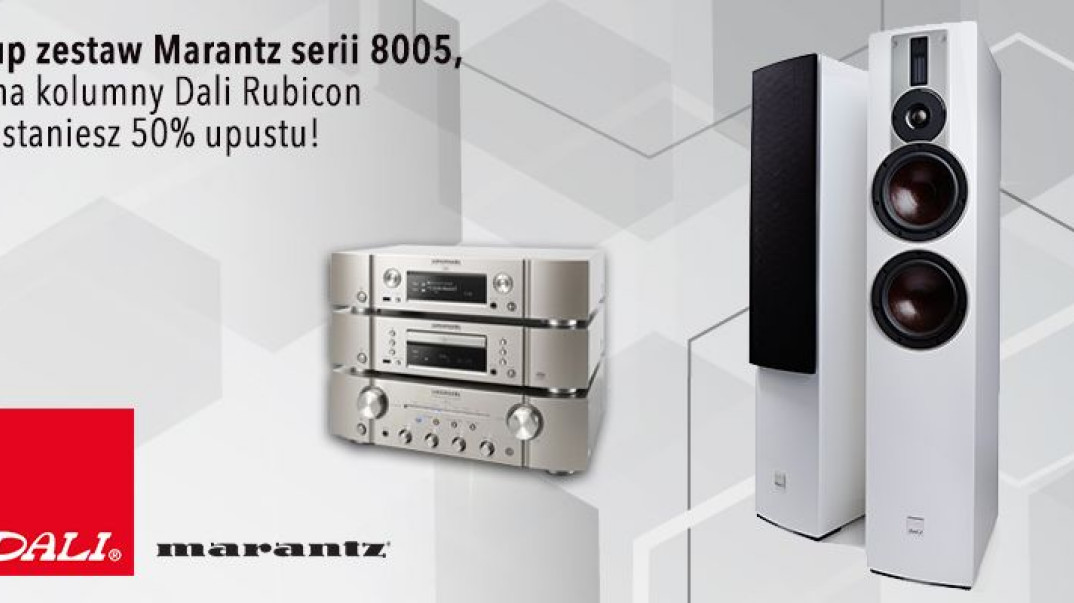 Marantz 8005 z kolumnami Dali Rubicon z 50% rabatem w Q21