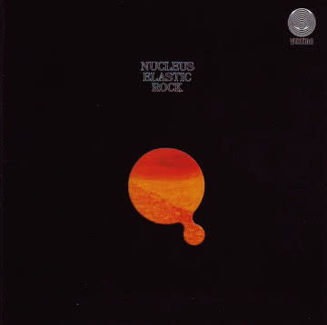 Nucleus - Elastic rock Elastic Rock