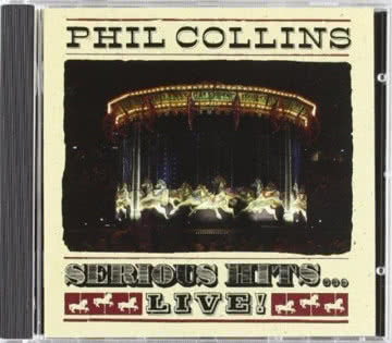 Phil Collins - Serious Hits…Live! Serious Hits…Live!