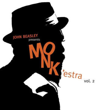 John Beasley - Monk’estra Vol. 2 Monk’estra Vol. 2